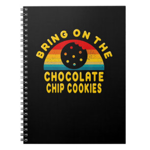 Bring on the Chocolate Chip Cookies Vintage Gift Notebook