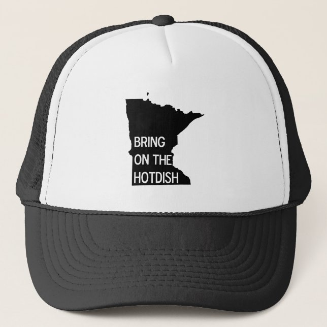 Bring on the Hotdish Funny Minnesota Trucker Hat (Front)