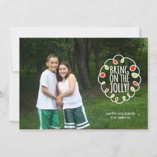 Bring on the Jolly Holiday Card