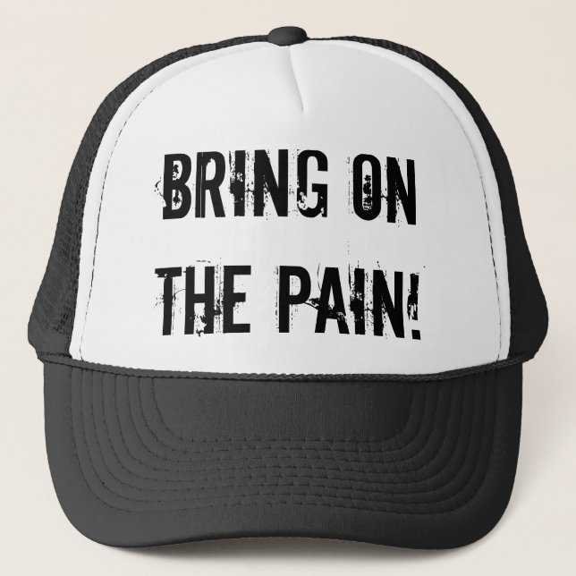 Bring On The Pain(TM) Hat (Front)
