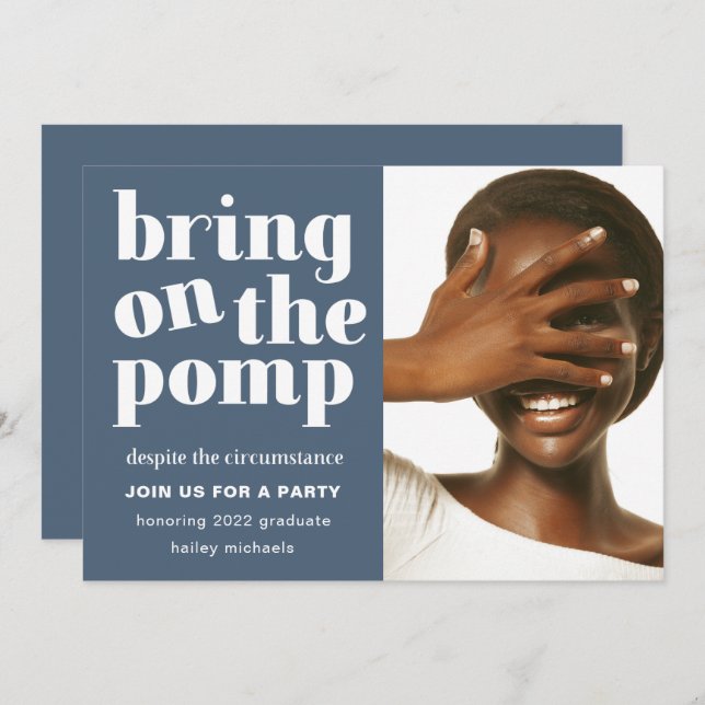 Bring on the Pomp One Photo Grad Party Blue Invitation (Front/Back)