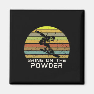 Bring On The Power Snowboarding Funny Snowboard  Magnet
