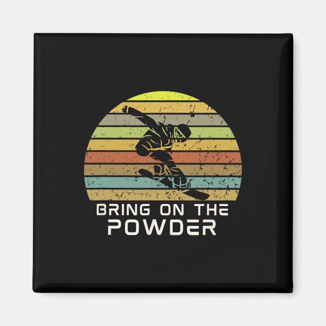 Bring On The Power Snowboarding Funny Snowboard  Magnet (Front)