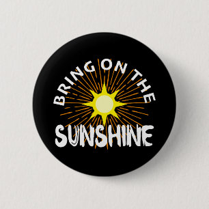 Bring On The Sunshine Design - Round Button