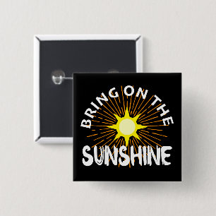 Bring On The Sunshine Design - Square Button