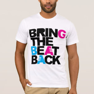 Bring The Beat Back T-Shirt