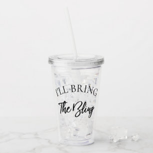 Bring the Bling Modern Bride Bachelorette Party Acrylic Tumbler
