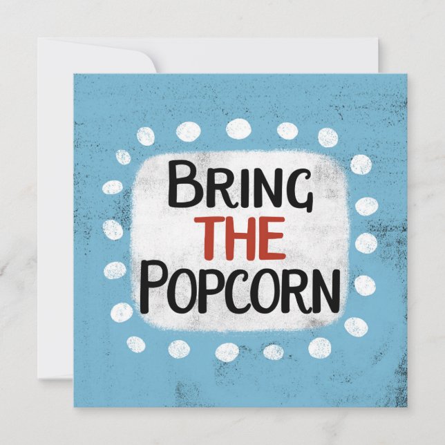 Bring The Popcorn Greeting Card (Front)