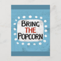 Bring The Popcorn Postcard