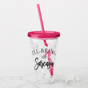 Bring the Sarcasm   Chic Bachelorette Bridal Party Acrylic Tumbler