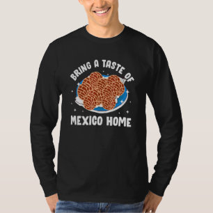 Bring The Taste Of Concha Mexican Culinary Herita T-Shirt
