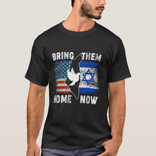 Bring Them Home Now Stand With Israel Israel Ameri T-Shirt (Front)