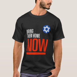 Bring Them Home Now Stand With Israel Star Of Davi T-Shirt