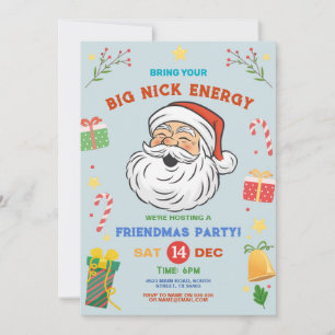 Bring Your Big Nick Energy Friendmas Christmas Invitation