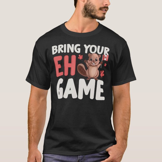 Bring Your Eh Game Cute Beaver Canadian Flag Canad T-Shirt (Front)