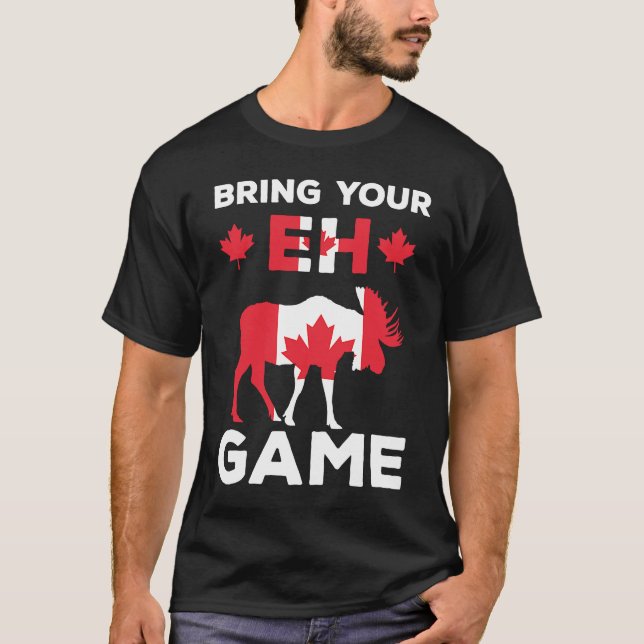 Bring your eh game Retro Funny Canada T-Shirt (Front)