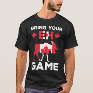 Bring your eh game Retro Funny Canada T-Shirt