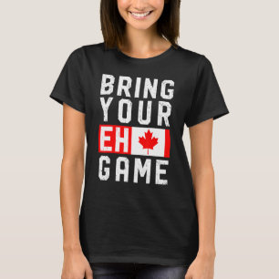 Bring Your Eh Game Vintage Canadian Flag Canada Da T-Shirt