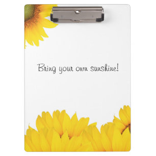 Bring your own sunshine sunflowers clipboard