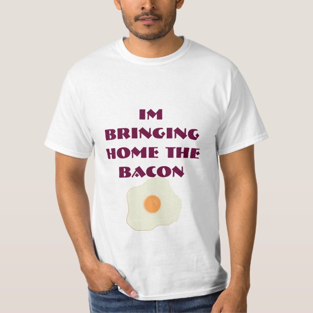 BRINGING HOME THE BACON T-SHIRT (Front)