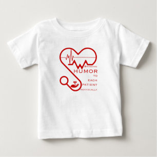 Bringing humour to each patient individually- Nurs Baby T-Shirt