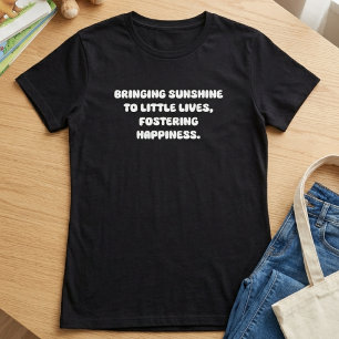 Bringing Sunshine To Little Lives Happy Fostering T-Shirt