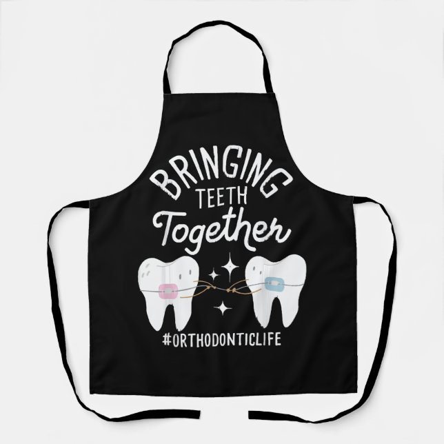 Bringing Teeth Together - Orthodontist  Apron (Front)