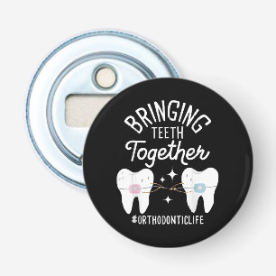 Bringing Teeth Together - Orthodontist  Bottle Opener