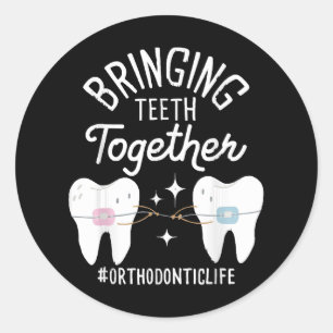 Bringing Teeth Together - Orthodontist  Classic Round Sticker