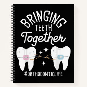 Bringing Teeth Together - Orthodontist  Notebook