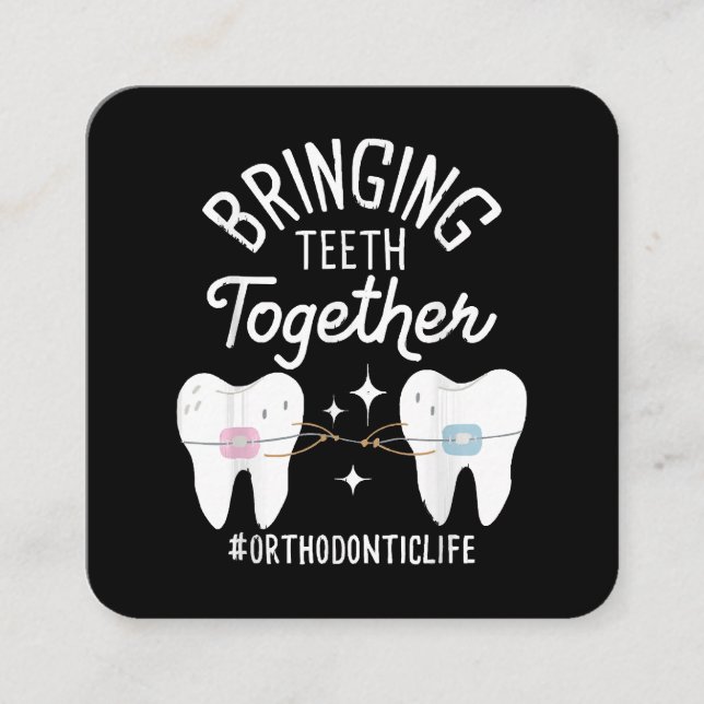 Bringing Teeth Together - Orthodontist  Square Business Card (Front)