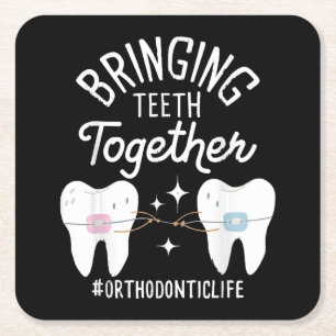 Bringing Teeth Together - Orthodontist  Square Paper Coaster