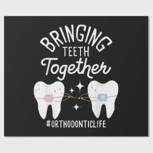 Bringing Teeth Together - Orthodontist  Wrapping Paper