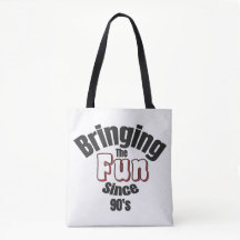 Bringing The Fun Since 90's