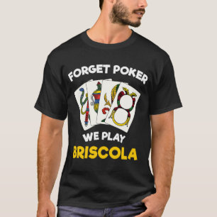Briscola Quote Italian Card Game T-Shirt