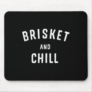 Brisket And Chill Bbq Backyard Grill Cookout Grill Mouse Mat