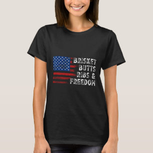 Brisket Butts Ribs And Freedom Steak Cooking Beef T-Shirt