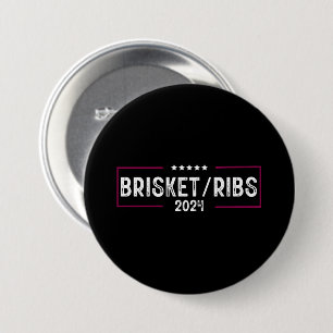 Brisket Ribs 2024 BBQ Barbecue Political Election 7.5 Cm Round Badge