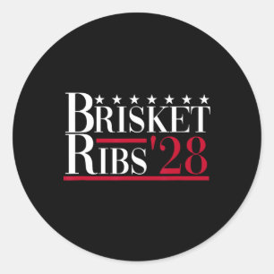Brisket Ribs 2028 - Funny Bbq Byrbecue Political E Classic Round Sticker