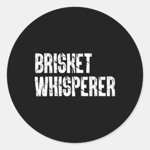 Brisket Whisperer Funny Bbq Byrbecue Grill Grillin Classic Round Sticker