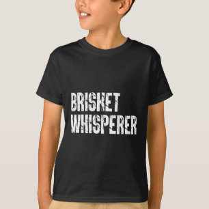 Brisket Whisperer Funny Bbq Byrbecue Grill Grillin T-Shirt