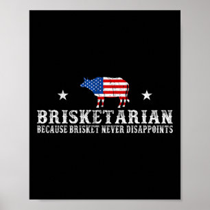 Brisketarian Because Brisket Never Disappoints - B Poster