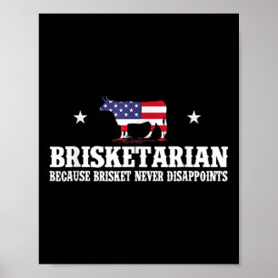 Brisketarian Because Brisket Never Disappoints - B Poster