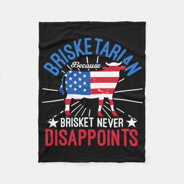Brisketarian Because Brisket Never Disappoints Bbq Fleece Blanket (Front)