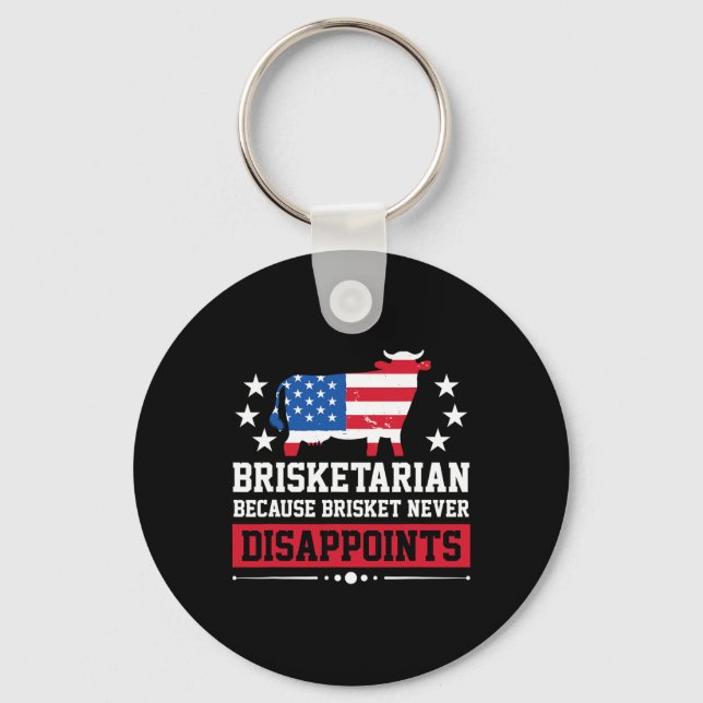 Brisketarian Because Brisket Never Disappoints Bbq Key Ring (Front)