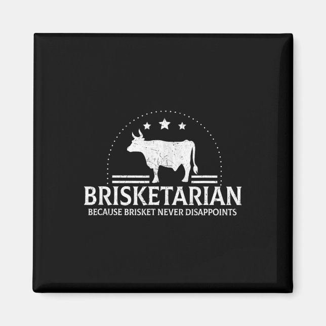 Brisketarian Because Brisket Never Disappoints Bbq Magnet (Front)