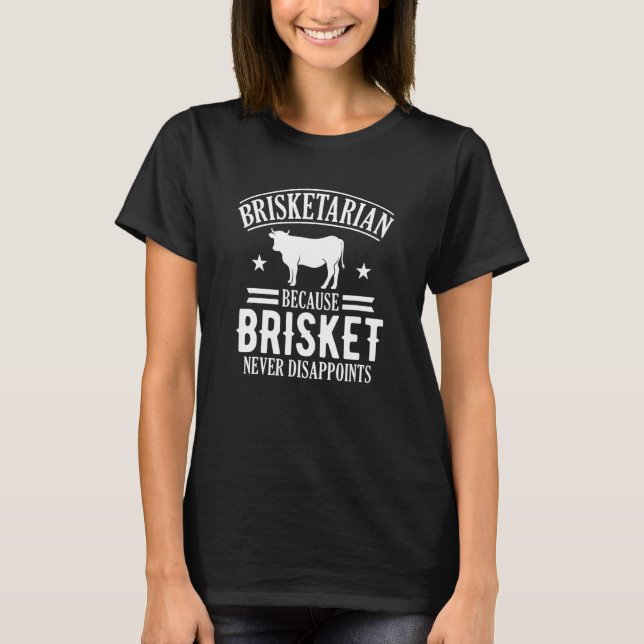 Brisketarian Brisket Grilling Barbecue Smoke Brisk T-Shirt (Front)