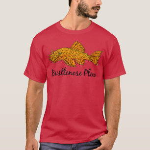 Bristlenose Pleco For all pleco lovers T-Shirt