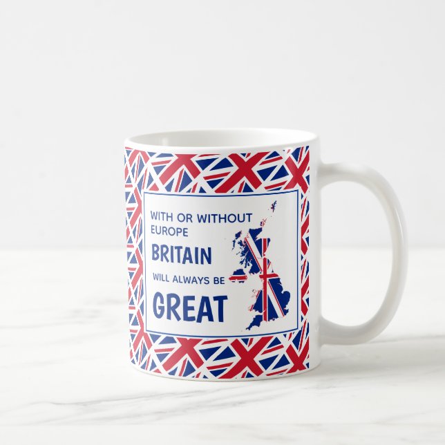 BRITAIN ALWAYS GREAT Positive Brexit Coffee Mug (Right)