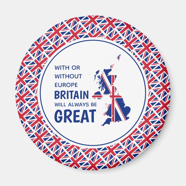 BRITAIN ALWAYS GREAT Positive Brexit Magnet (Front)